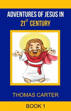 Cover Adventures of Jesus in 21st Century (Jesus Story Book 1) (eBook, ePUB)