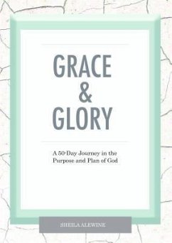 Grace & Glory (eBook, ePUB) - Alewine, Sheila K.