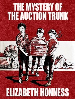 The Mystery of the Auction Trunk (eBook, ePUB) - Honness, Elizabeth