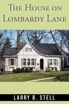The House on Lombardy Lane (eBook, ePUB) - Stell, Larry B.