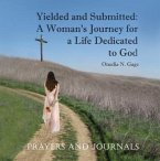 Yielded and Submitted: Prayers and Journal (eBook, ePUB)