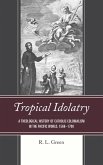Tropical Idolatry (eBook, ePUB)