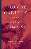 Thomas Carlyle and the Idea of Influence (eBook, ePUB)