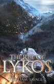The Rise of Lykos (The Life of Lykos, #1) (eBook, ePUB)