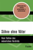 Söhne ohne Väter