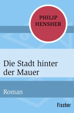 Die Stadt hinter der Mauer - Hensher, Philip