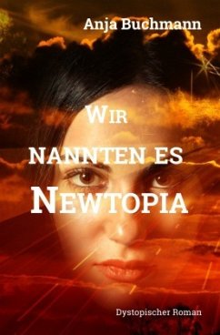 Wir nannten es Newtopia - Buchmann, Anja