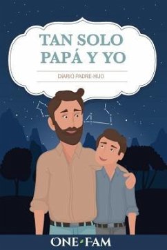 Tan Solo Papá Y Yo: Diario Padre-Hijo - Onefam