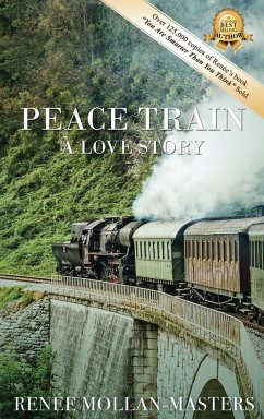 Peace Train, A Love Story - Mollan-Masters, Renée