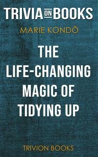 The Life-Changing Magic of Tidying Up by Marie Kondo (Trivia-On-Books) (eBook, ePUB) - Books, Trivion