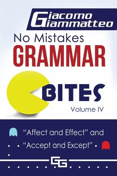 No Mistakes Grammar Bites, Volume IV - Giammatteo, Giacomo