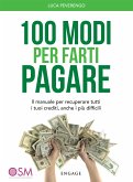 100 Modi per Farti Pagare (eBook, ePUB)