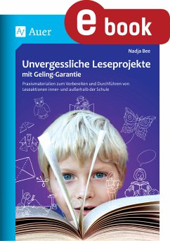 Unvergessliche Leseprojekte mit Geling-Garantie (eBook, PDF) - Bee, Nadja