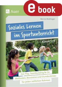 Soziales Lernen im Sportunterricht Klasse 1-4 (eBook, PDF) - Brattinger, Werner