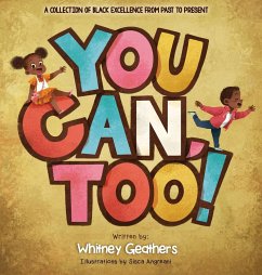 YOU CAN, TOO! - Geathers, Whitney