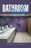 Bathroom Talk (eBook, ePUB)