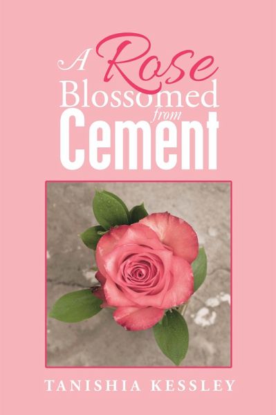 A Rose Blossomed from Cement (eBook, ePUB) A Rose Blossomed from Cement (eBook, ePUB)