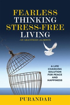 Fearless Thinking, Stress-Free Living (eBook, ePUB) - Amin, Purandar A.