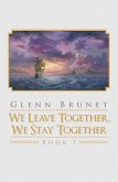 We Leave Together, We Stay Together (eBook, ePUB)