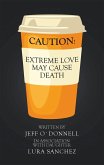 Extreme Love May Cause Death (eBook, ePUB)