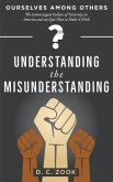 Understanding the Misunderstanding (eBook, ePUB)