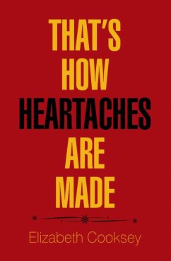 That'S How Heartaches Are Made (eBook, ePUB) - Cooksey, Elizabeth