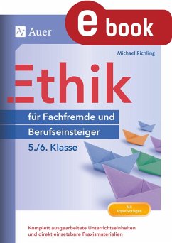 Ethik für Berufseinsteiger und Fachfremde 5-6 (eBook, PDF) - Richling, Michael