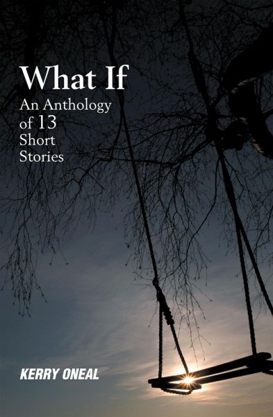 What If-An Anthology of 13 Short Stories (eBook, ePUB)