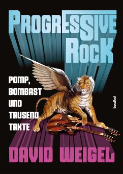 Progressive Rock (eBook, ePUB) - Weigel, David