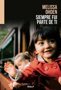 Siempre fui parte de ti (eBook, ePUB) - Ohden, Melissa