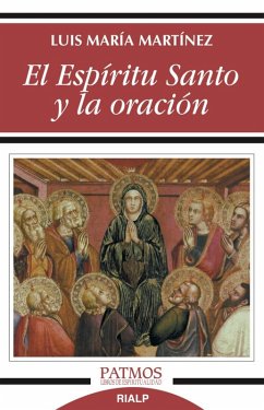 El Espíritu Santo y la oración (eBook, ePUB) - Martínez Rodríguez, Luis María