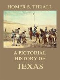 A pictorial history of Texas (eBook, ePUB)