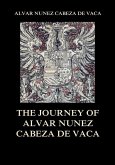 The Journey of Alvar Nuñez Cabeza De Vaca (eBook, ePUB)