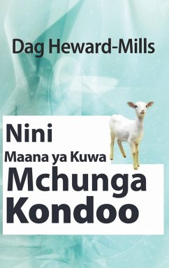 Cover Nini Maana ya Kuwa Mchunga Kondoo (eBook, ePUB)