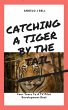 Catching A Tiger By The Tail (eBook,... - Bild 1