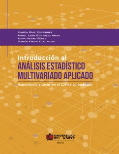 Introducción al análisis estadístico multivariado aplicado (eBook, ePUB) - Díaz Rodríguez, Martín; León, Ángel; Henao, Alvin; Díaz Mora, Martín Emilio