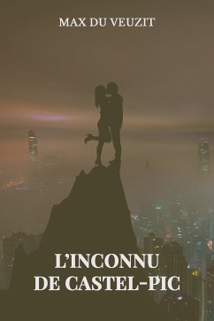 L'inconnu de Castel-Pic (eBook, ePUB) - Du Veuzit, Max