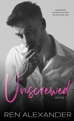 Cover Unscrewed (Unraveled Renegade, #1) (eBook, ePUB)