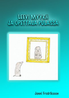 LEEVI MYYRÄ JA OPETTAJA PULASSA (eBook, ePUB) - Fredriksson, Jenni