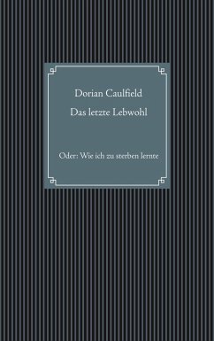 Das letzte Lebwohl (eBook, ePUB) - Caulfield, Dorian