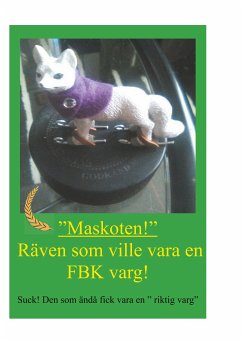 Räven som ville vara en FBK-varg (eBook, ePUB) - Forsgren, Kim H.M. Fado