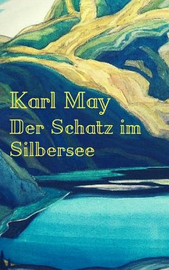 Der Schatz im Silbersee (eBook, ePUB) Der Schatz im Silbersee (eBook, ePUB)