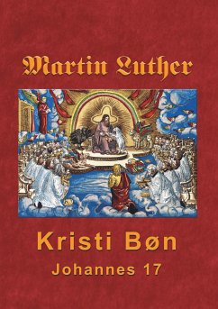 Martin Luther - Kristi Bøn (eBook, ePUB)