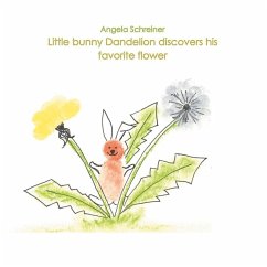 Little bunny Dandelion discovers his favourite Flower (eBook, ePUB)