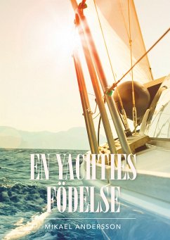 En yachties födelse (eBook, ePUB)