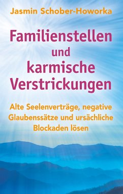 Familienstellen und karmische Verstrickungen (eBook, ePUB) - Schober-Howorka, Jasmin