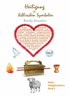 Heiligung in biblischen Symbolen (eBook, ePUB) - Carradine, Beverly