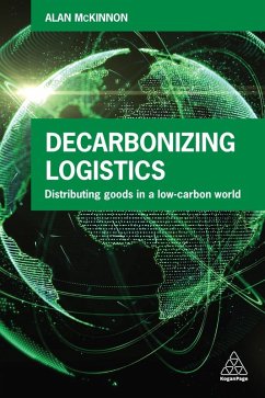 Decarbonizing Logistics (eBook, ePUB) - Mckinnon, Alan