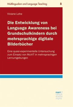 Die Entwicklung von Language Awareness bei Grundschulkindern durch mehrsprachige digitale Bilderbücher (eBook, PDF) - Lohe, Viviane