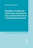 Mündliches Erzählen als Performance: die Entwicklung narrativer Diskurse im Fremdsprachenunterricht (eBook, PDF)